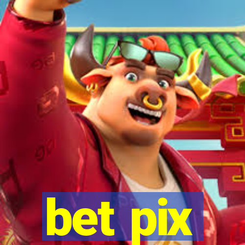 bet pix